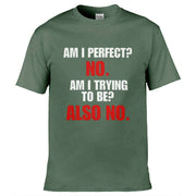 Am I Perfect T-Shirt Olive Green / S