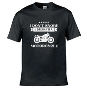 I Don’t Snore I Dream I'm A Motorcycle T-Shirt Black / S