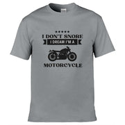 I Don’t Snore I Dream I'm A Motorcycle T-Shirt Light Grey / S