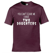 I have Two Daughters T-Shirt Maroon / S