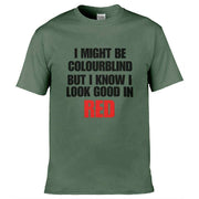 I Might Be Colour Blind T-Shirt Olive Green / S