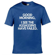 I See The Assassins Have Failed T-Shirt Royal Blue / S