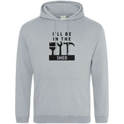 I'll Be In The Shed Hoodie Light Grey / S