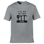 I'll Be In The Shed T-Shirt Light Grey / S