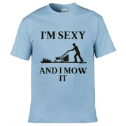 I'm Sexy and I Mow It T-Shirt Light Blue / S