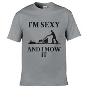I'm Sexy and I Mow It T-Shirt Light Grey / S