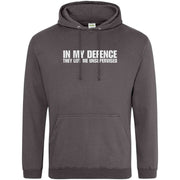 In My Defence They Left Me Unsupervised Hoodie Dark Grey / S