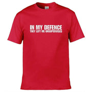 In My Defence They Left Me Unsupervised T-Shirt Red / S
