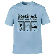 iRetired There's A Nap For That T-Shirt Light Blue / S