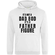 It's Not A Dad Bod It's A Father Figure Hoodie White / S