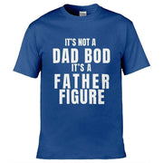 It's Not A Dad Bod It's A Father Figure T-Shirt Royal Blue / S