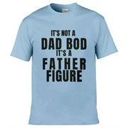 It's Not A Dad Bod It's A Father Figure T-Shirt Light Blue / S