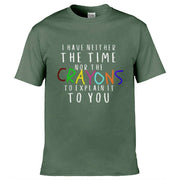 Neither The Time Nor The Crayons T-Shirt Olive Green / S
