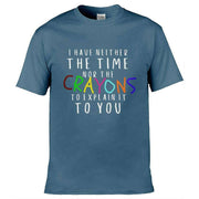 Neither The Time Nor The Crayons T-Shirt Slate Blue / S