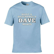 What A Difference a Dave Makes T-Shirt Light Blue / S