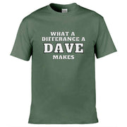 What A Difference a Dave Makes T-Shirt Olive Green / S